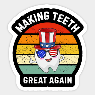 Making Teeth Great Again 4th Of July America USA Sticker